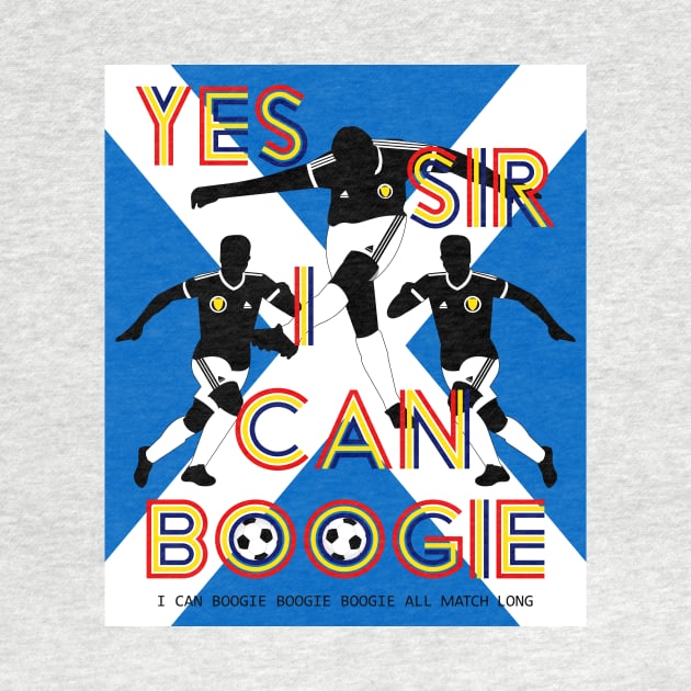 Yes Sir I can Boogie Scotland Football Edition 2 by SiSuSiSu
